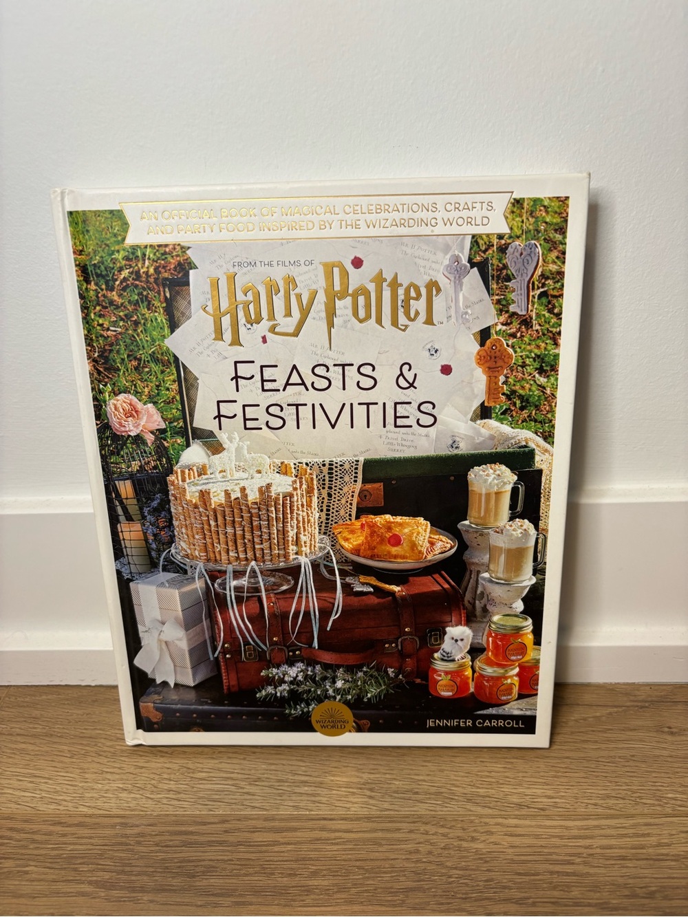 Harry Potter: Feasts & Festivities – Official Wizarding World Hardcover